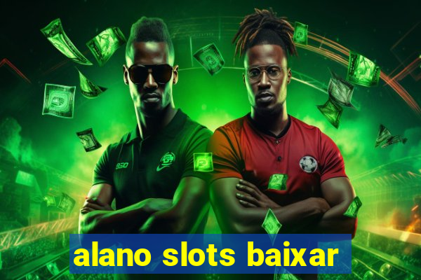 alano slots baixar